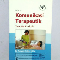 Komunikasi Terapeutik : teori & praktik