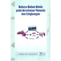 Bahaya Bahan Kimia Pada Kesehatan Manusia dan  Lingkungan