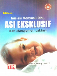 Inisiasi Menyusu dini, ASI eksklusif dan manajemen laktasi