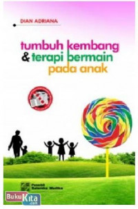 Tumbuh Kembang & Terapi Bermain Pada Anak