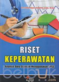 RISET KEPERAWATAN ANALISIS DATA STATISTIK MENGGUNAKAN SPPS