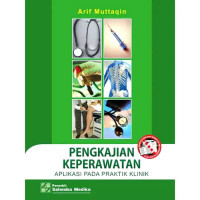 Pengkajian Keperawatan Aplikasi Pada Praktik Klinik