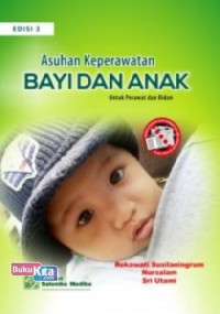 Asuhan Keperawatan Bayi Dan Anak Untuk Perawat