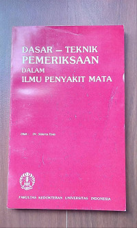 Dasar-Teknik Pemeriksaan Dalam Ilmu Penyakit Mata
