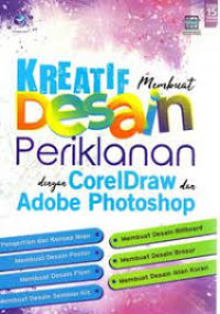 KREATIF MEMBUAT DESAIN PERIKLANAN DENGAN CORELDRAW DAN ADOBE PHOTOSHOP