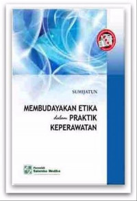 Membudayakan Etika dalam Praktik Keperawatan