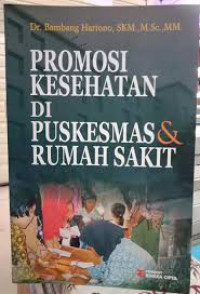 PROMOSI KESEHATAN DIPUSKESMAS & RUMAH SAKIT