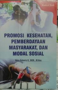 PROMOSI KESEHATAN  PEMBERDAYAAN MASYARAKAT DAN MODAL SOSIAL