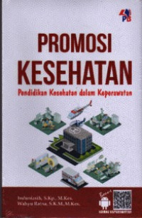 Promosi Kesehatan : pendidikan kesehatan dalam keperawatan