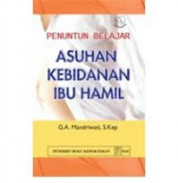 PENUNTUN BELAJAR : Asuhan Kebidanan Ibu Hamil