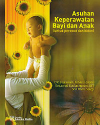 Asuhan Keperawatan Bayi Dan Anak (Untuk Perawat Dan Bidan)