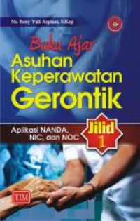 Buku ajar asuhan keperawatan gerontik : Aplikasi NANDA, NIC dan NOC Jilid 2