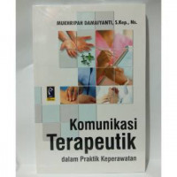 Komunikasi Terapeutik Dalam Praktik Keperawatan