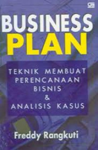 BUSINESS PLAN : Teknik Membuat Perencanaan Bisnis & Analisis Kasus