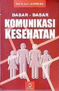 DASAR-DASAR KOMUNIKASI KESEHATAN