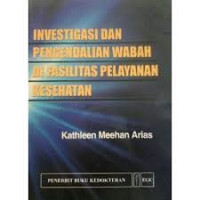 Intertigasi & Pengendalian Wabah  Di Fasilitasi Pelayanan Kesahatan