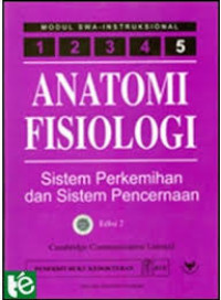 Anatomi Fisiologi :Sistem Perkemihan Dan Sistem Pencernaan Vol.5