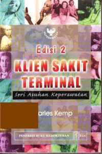 KLIEN SAKIT TERMINAL : Seri Asuhan Keperawatan