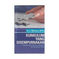 KURIKULUM YANG DISEMPURNAKAN : Pengembangan Standar Kompetensi dan Kompetensi Dasar