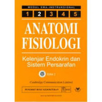 Anatomi Fisiologi :Kelenjar Endokrin Dan Sistem Persarafan Vol 2