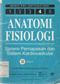 Anatomi Fisiologi : Sistem Pernapasan Dan Sistem Kardiovaskular Vol .4