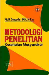 METODOLOGI PENELITIAN : Kesehatan Masyarakat