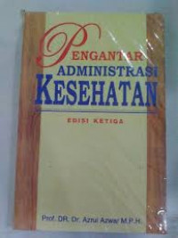 PENGANTAR ADMINISTRASI KESEHATAN