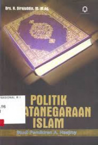 POLITIK KETATANEGARAAN ISLAM : Studi Pemikiran A. Hasjmy