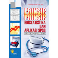 prinsip-prinsip biostatistika dan aplikasi spss pada ilmu keperawatan