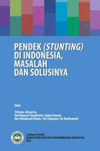 PENDEK (STUNTING) DI INDONESIA, MASALAH DAN SOLUSINYA