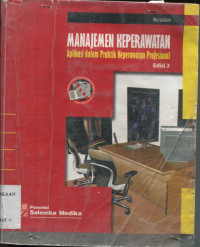 Manajemen Keperawatan : aplikasi dalam Praktik Keperawatan Profesional Edisi 2