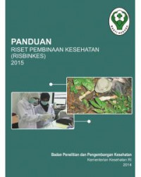 PANDUAN RISET PEMBINAAN KESEHATAN (RISBINKES) 2014