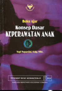 Buku Ajar : Konsep Dasar Keperawatan Anak