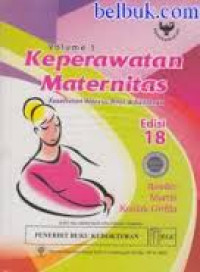 Keperawatan Maternitas : kesehatan wanita, bayi & keluarga volume 1