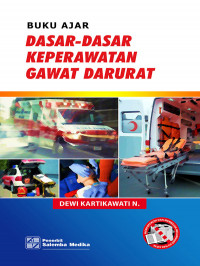 Buku Ajar : dasar-dasar keperawatan gawat darurat