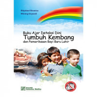 Buku ajar deteksi dini tumbuh kembang dan pemeriksaan bayi baru lahir