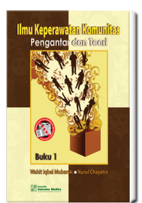 Ilmu Keperawatan Komunitas : pengantar dan teori Buku 1