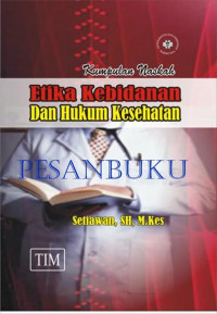 ETIKA KEBIDAAN DAN HUKUM KESEHATAN