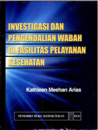 INVESTIGASI dan PENGENDALIAN WABAH di FASILITAS PELAYANAN KESEHATAN