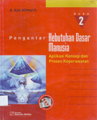 Pengantar Kebutuhan Dasar Manusia Buku 2 Aplikasi Konsep dan Proses Keperawatan